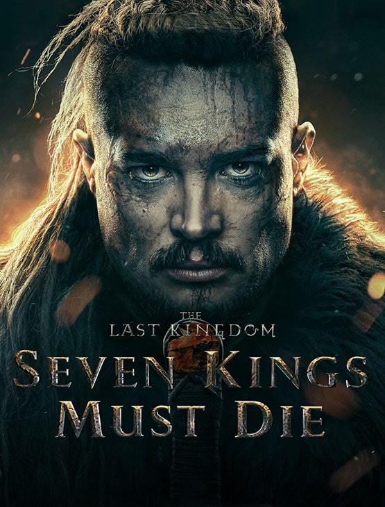 دانلود فیلم آخرین پادشاهی: هفت پادشاه باید بمیرند 2023